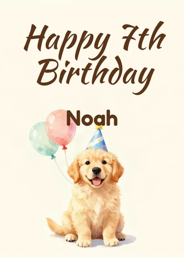 Birthday card for Noah, age 7 with a golden retriever puppy in a party hat
