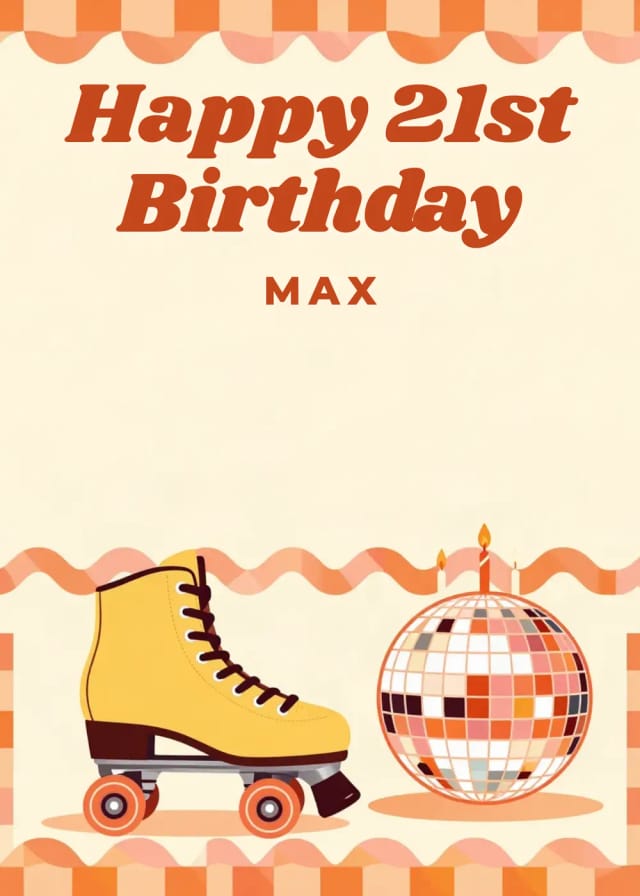 Birthday card for Max, age 21 with a roller skate and a disco ball
