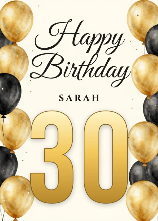 Birthday card for Sarah, age 30 with gold balloons and a big gold number